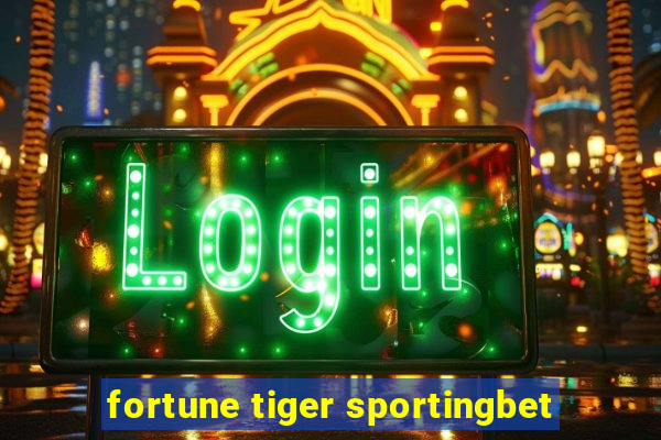 fortune tiger sportingbet